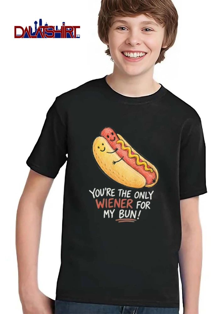 You Are The Only Wiener For My Bun hot dog bun hugging cartoon shirt