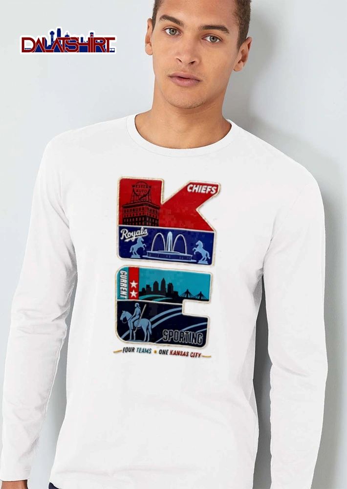 Four Teams One Kansas City Chiefs Royals Current Sporting shirt