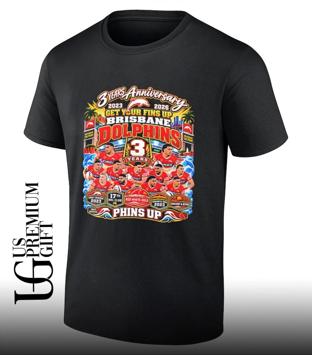 Brisbane Dolphins 3 Years Anniversary Phins Up shirt