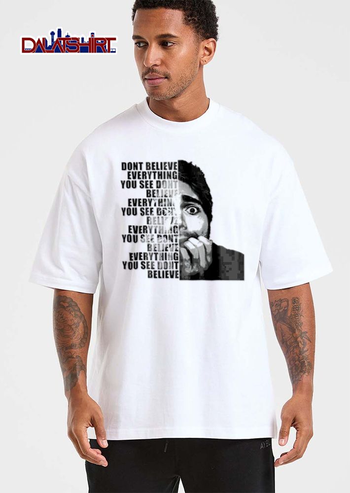 Dont Believe Everything You See Anxious Man Biting Nails Split Portrait shirt
