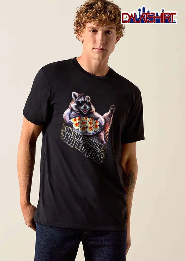 Only Here For The Deviled Eggs raccoon wearing sunglasses holding deviled eggs shirt