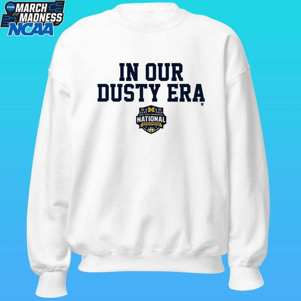Michigan Wolverines MBB 2026 National Champions In Our Dusty Era Shirt