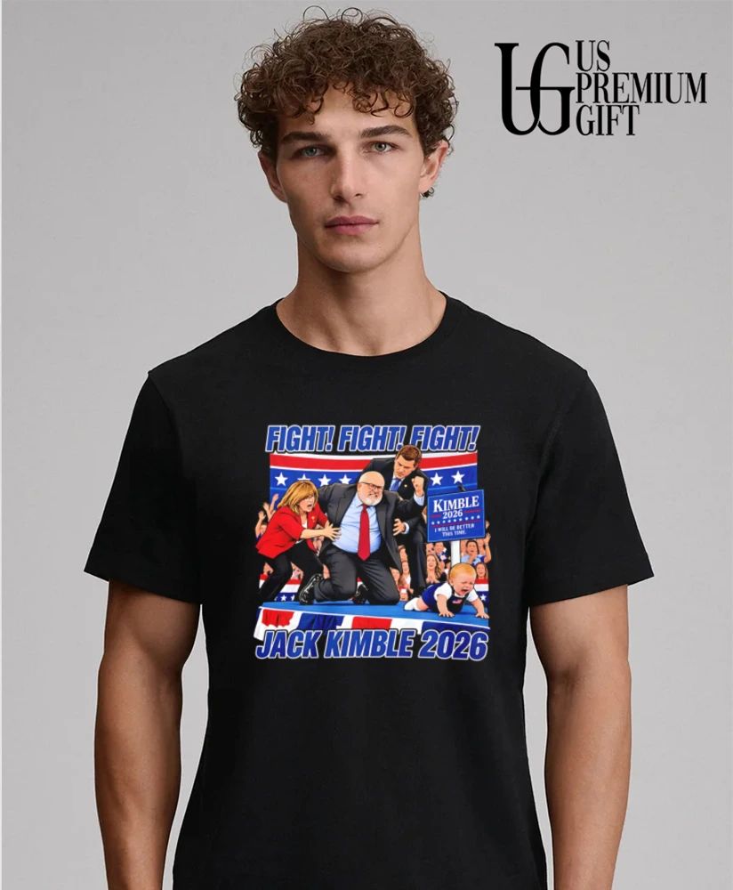 Jack Kimble Fight Fight Fight 2026 shirt