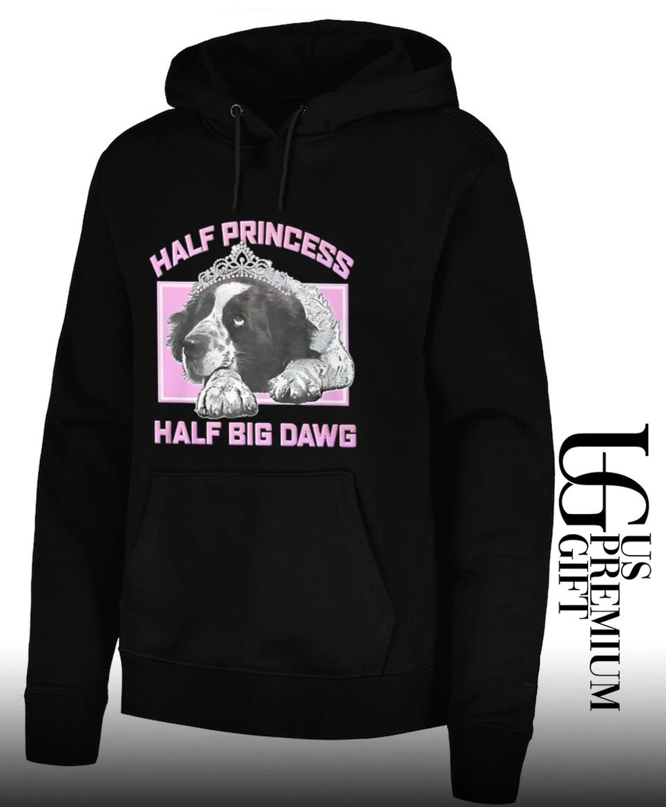 Half Princess Half Big Dawg shirt