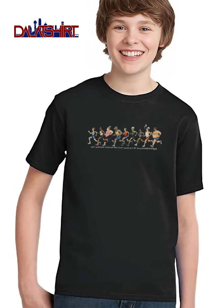 Not Another Fucking Run Club Justa Bit Of Runnnnnningggg shirt