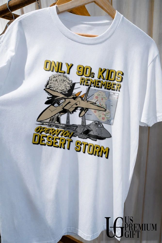 Only 90s Kids Remember Operation Desert Storm shirt