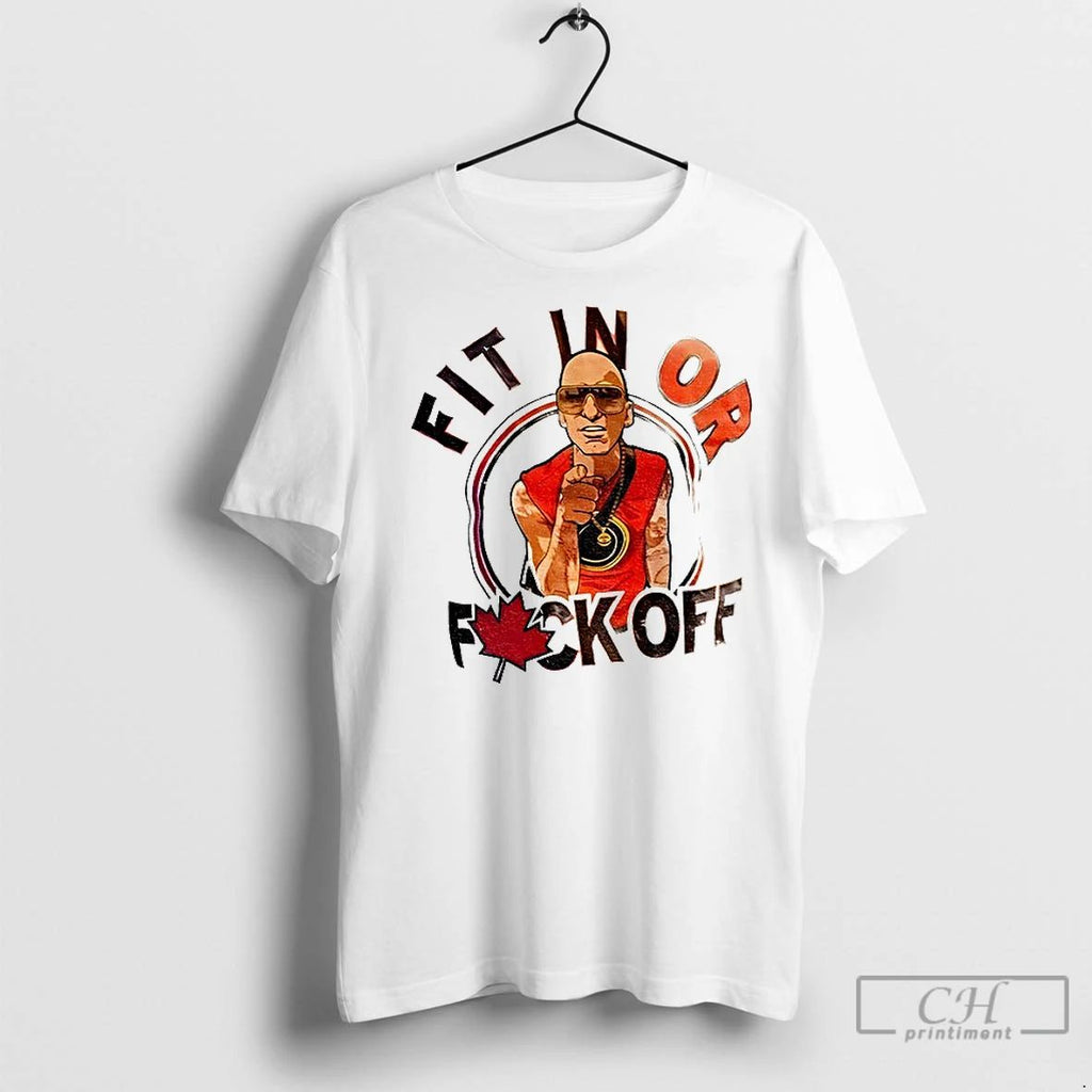 Premium Fit In Or Fuck Off Canada