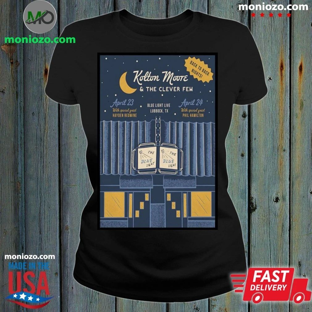 Original Kolton Moore Apr 23-24 2026 The Blue Light Lubbock, Texas Poster Shirt