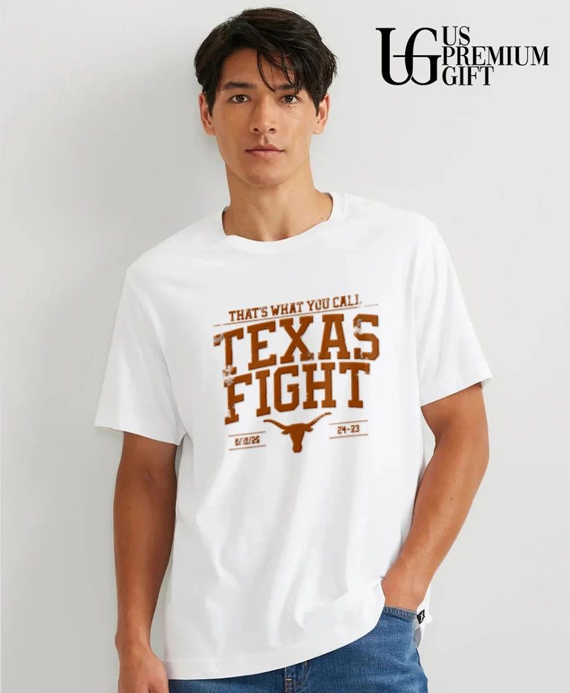 Texas Longhorns Football That’s What You Call Texas Fight 2026 shirt