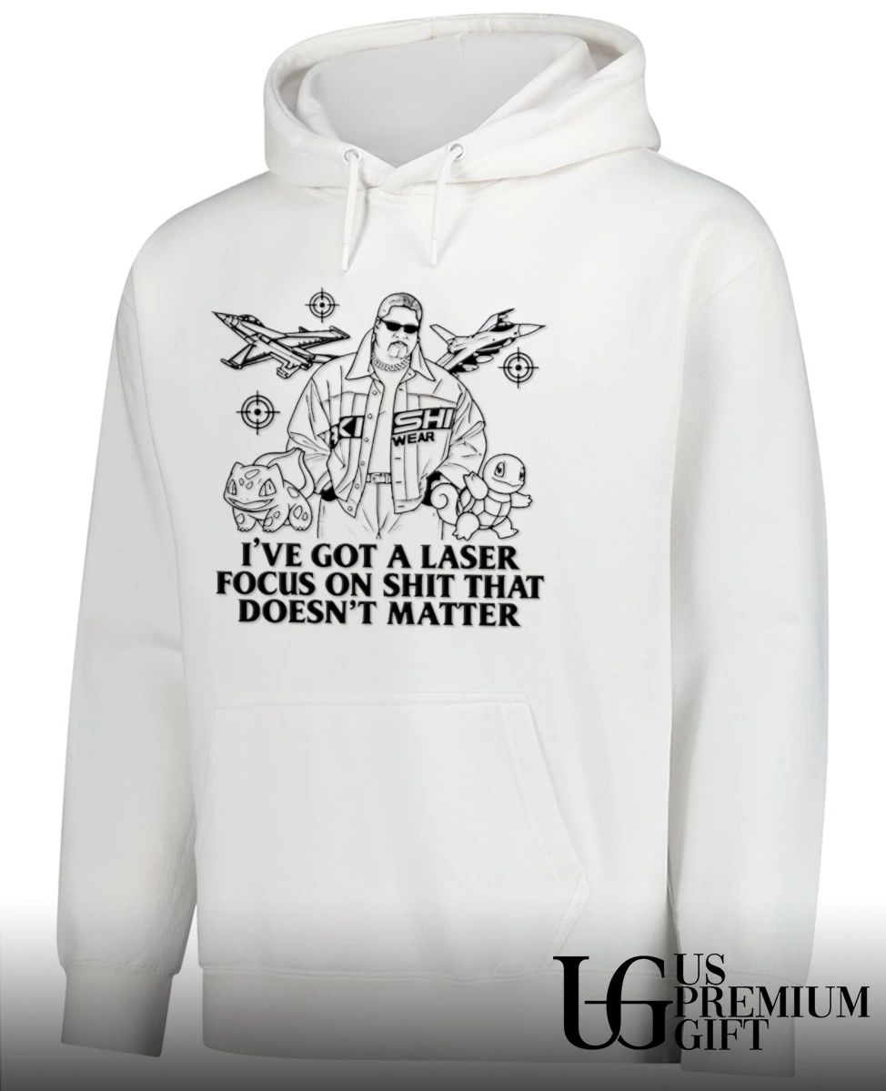 Rikishi Kishi wear I’ve got a laser focus on shit that doesn’t matter shirt