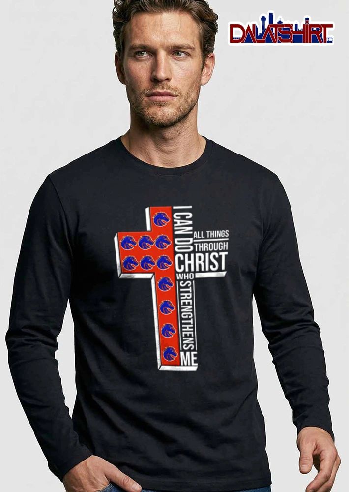 Boise State Broncos I can do all things through Christ who strengthens me shirt