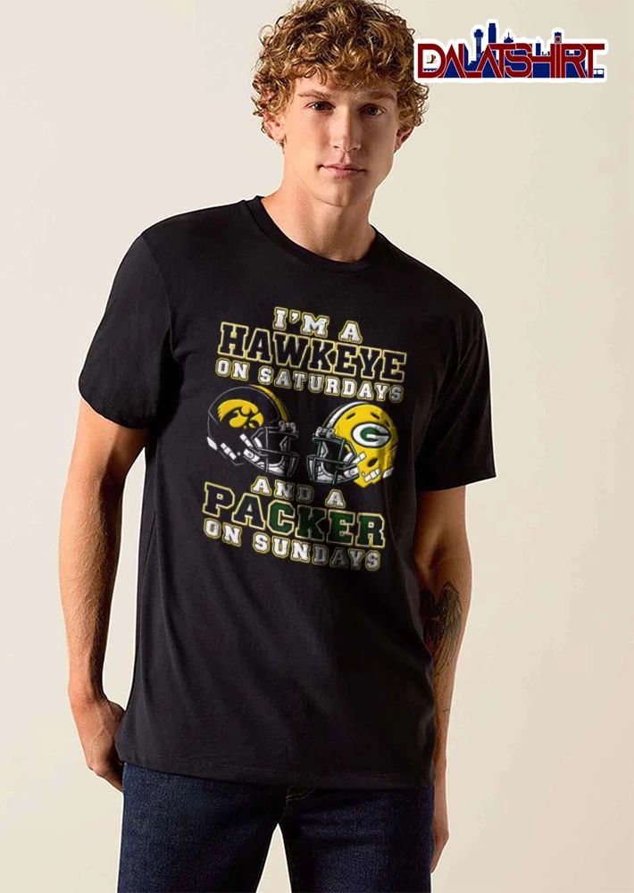 I Am A Hawkeye On Saturdays And A Packer On Sundays shirt