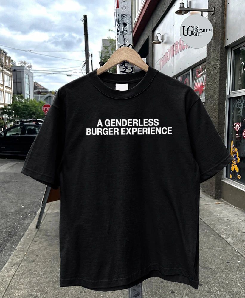 A Genderless Burger Experience 2026 shirt