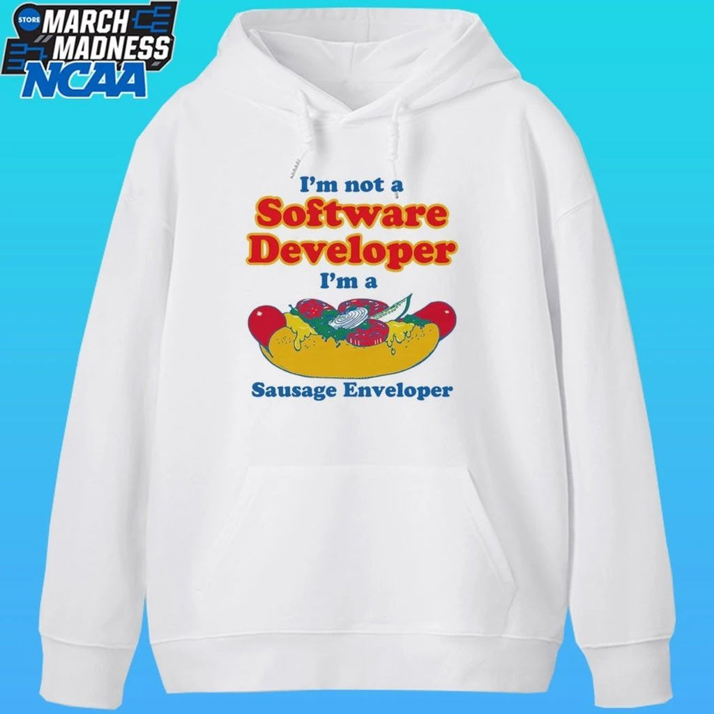 I’m Not A Software Developer I’m A Sausage Enveloper Shirt