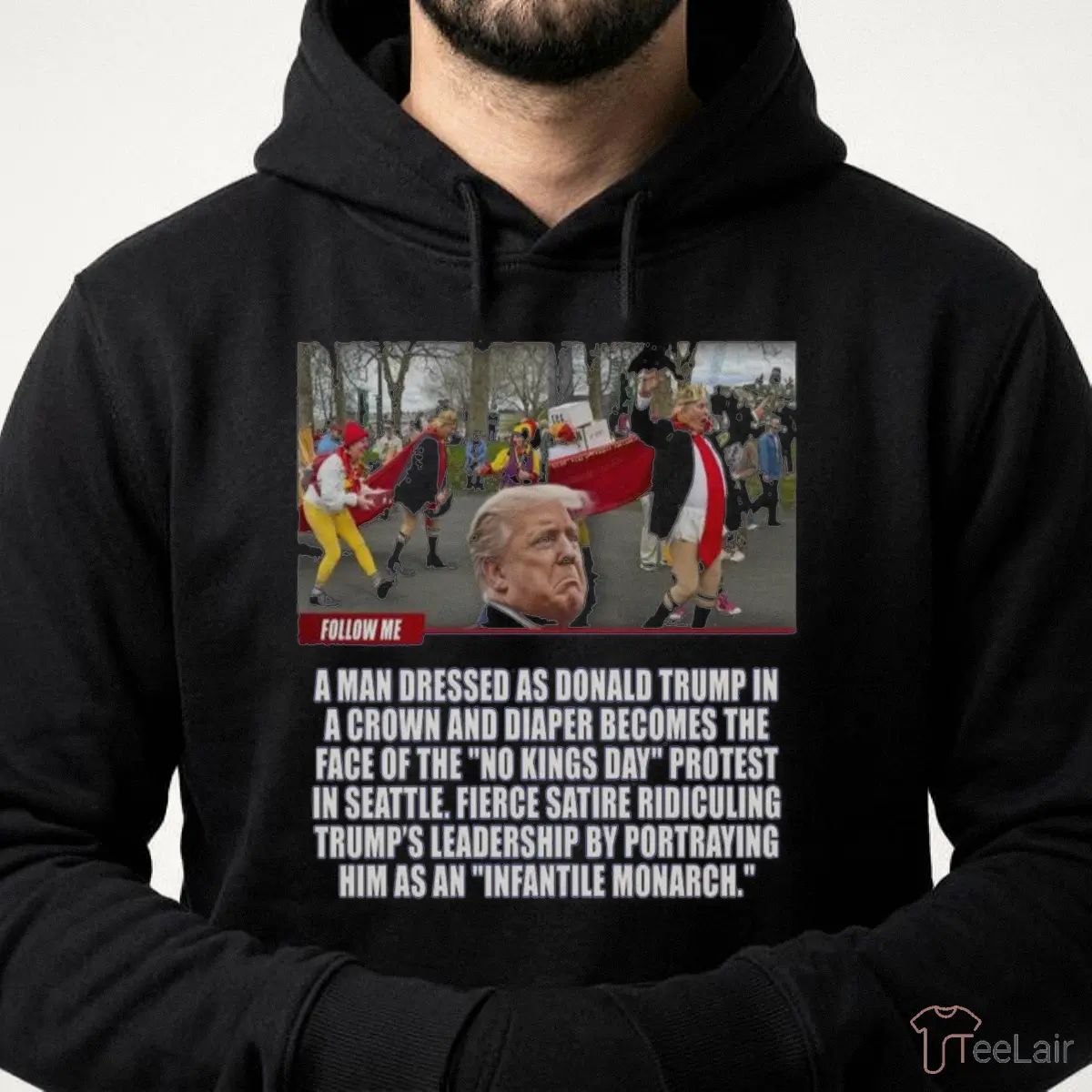 Donald Trump A Man Dressed As Donald Trump In A Crown And Diaper Becomes The Face Of The No Kings Day Shirt