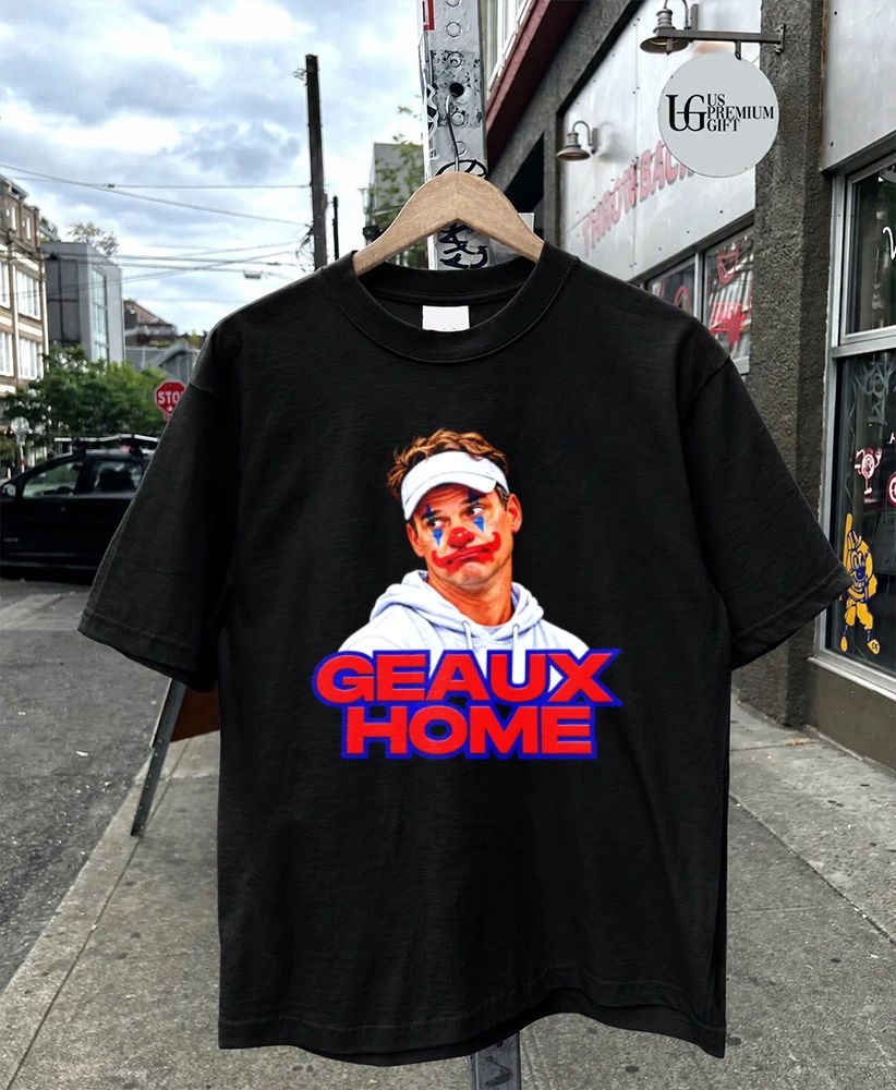 Lane Kiffin clown Geaux Home shirt