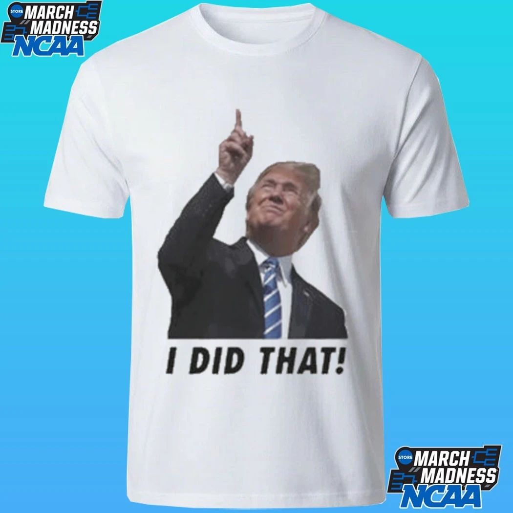 Trump I Did That Gas Pump Shirt