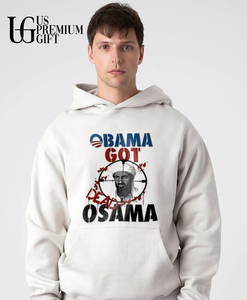 Obama Got Dead Osama Bin Laden shirt