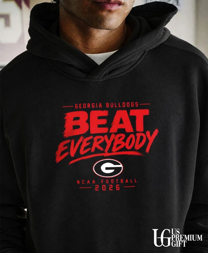 Georgia Bulldogs NCAA Football Beat Everybody 2026 shirt