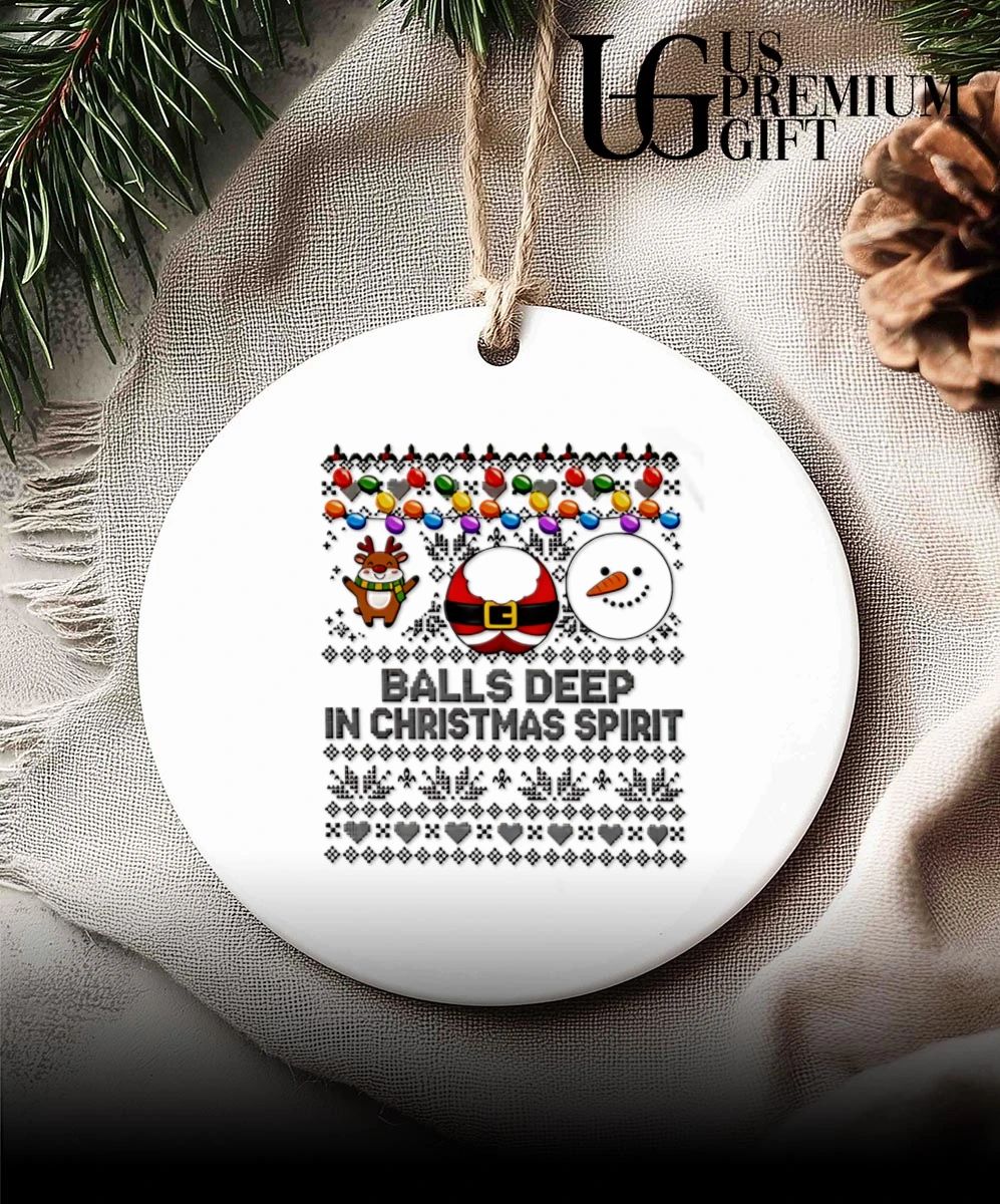 Balls Deep In Christmas Spirit ugly ’26 Christmas shirt