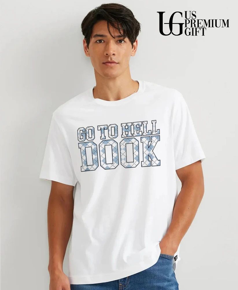 Go To Hell Dook University Of North Carolina UNC Tar Heels College Basketball shirt