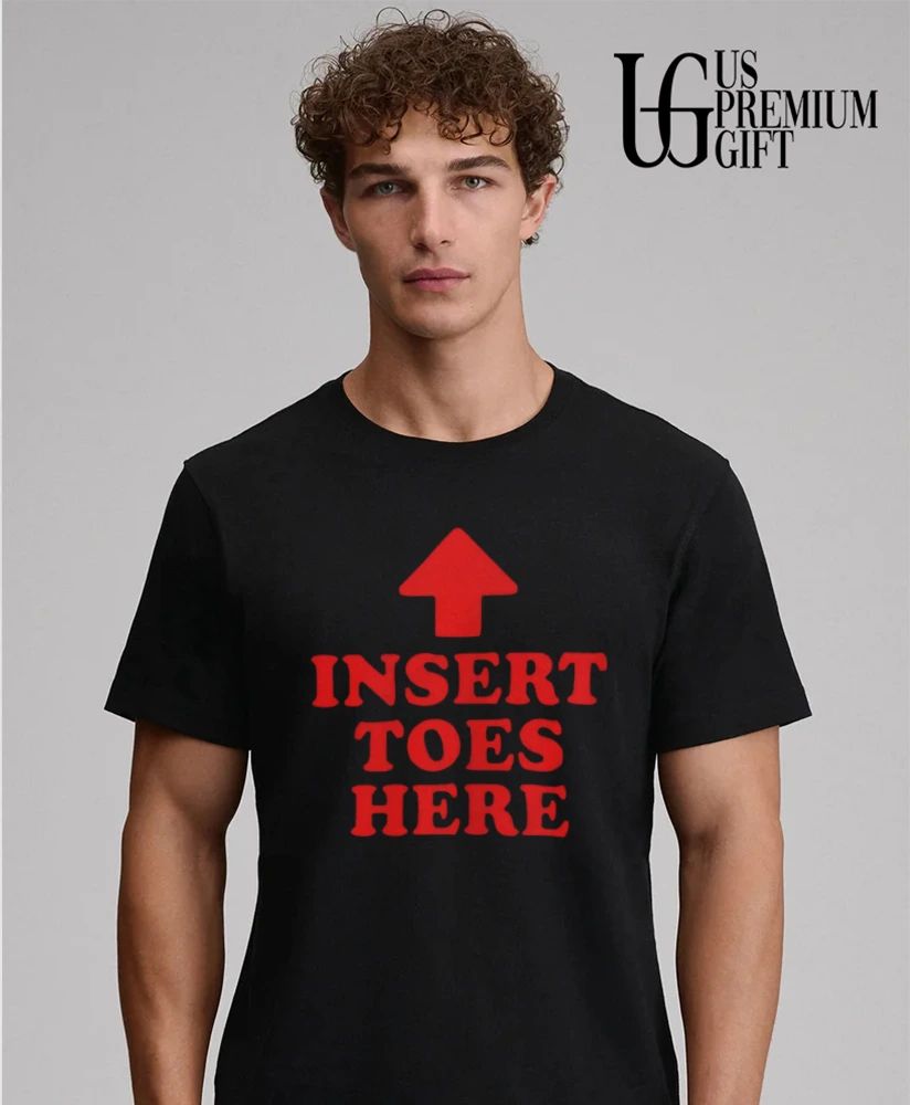 Insert Toes Here shirt