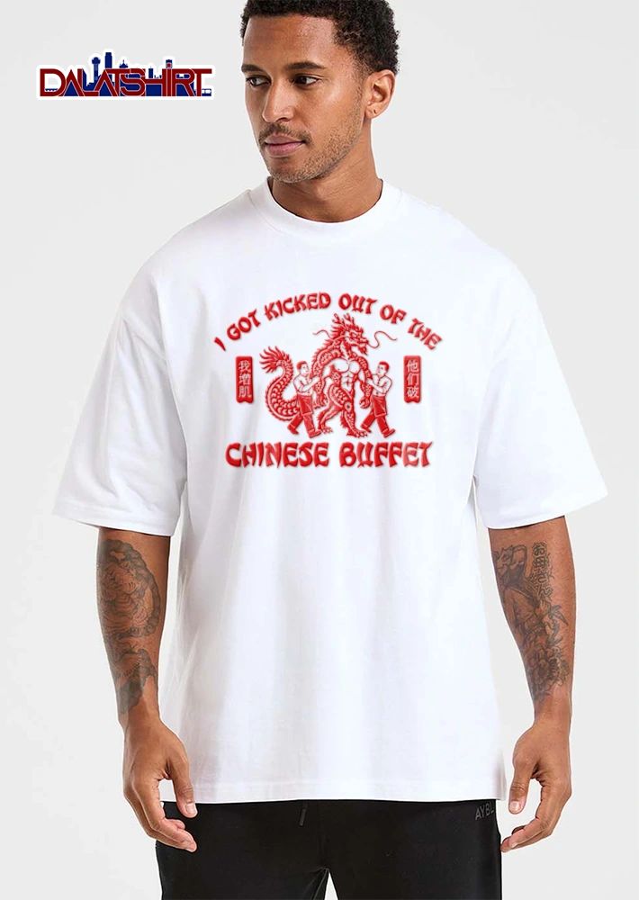 I Got Kicked Out Of The Chinese Buffet two men carrying muscular dragon shirt