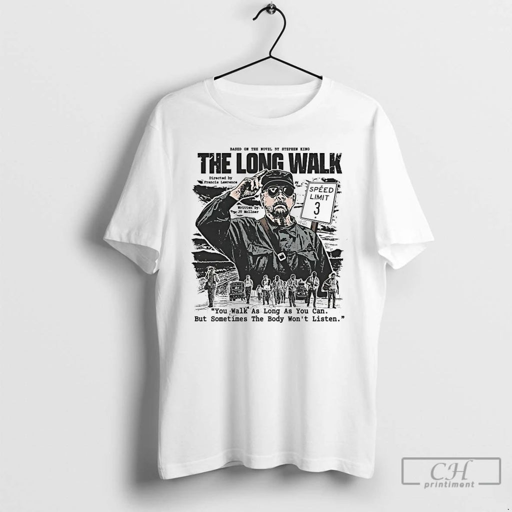 Premium The Long Walk You Walk As Long As You Can T Shirts