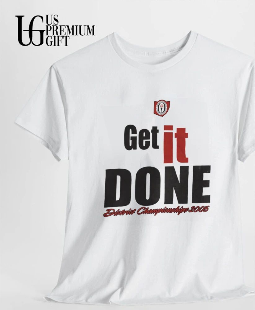 Ohio High School Athletic Association Get It Done District Championship 2005 shirt