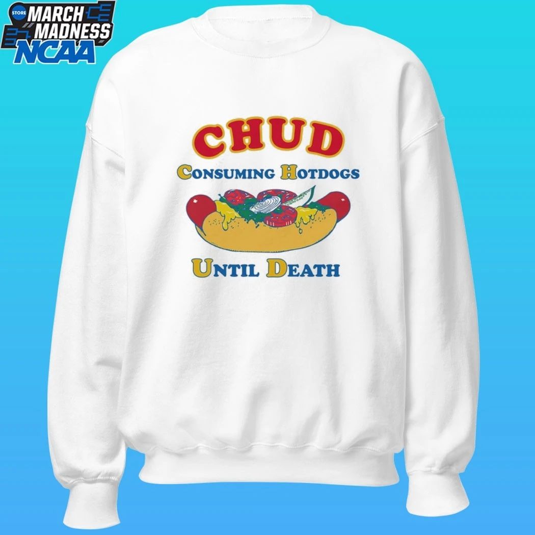 Chud Consuming Hotdogs Until Death Shirt