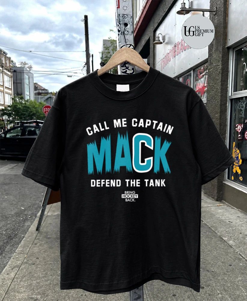 Mack NHL Call Me Captain Defend The Tank Bring Hockey Back shirt
