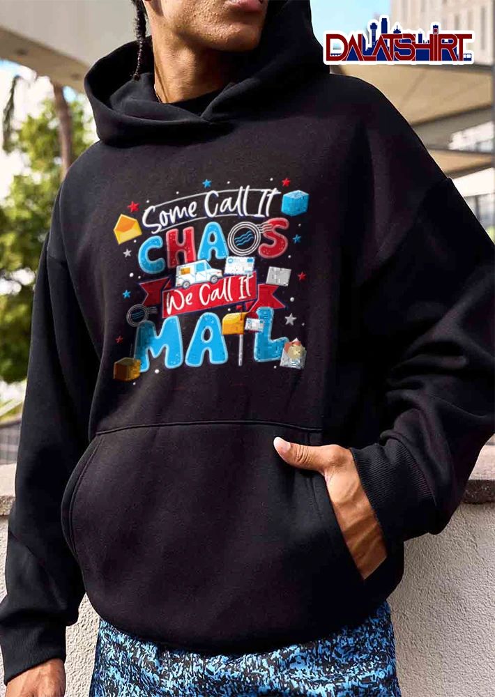 Some Call It Chaos We It Mail truck envelopes packages stars shirt