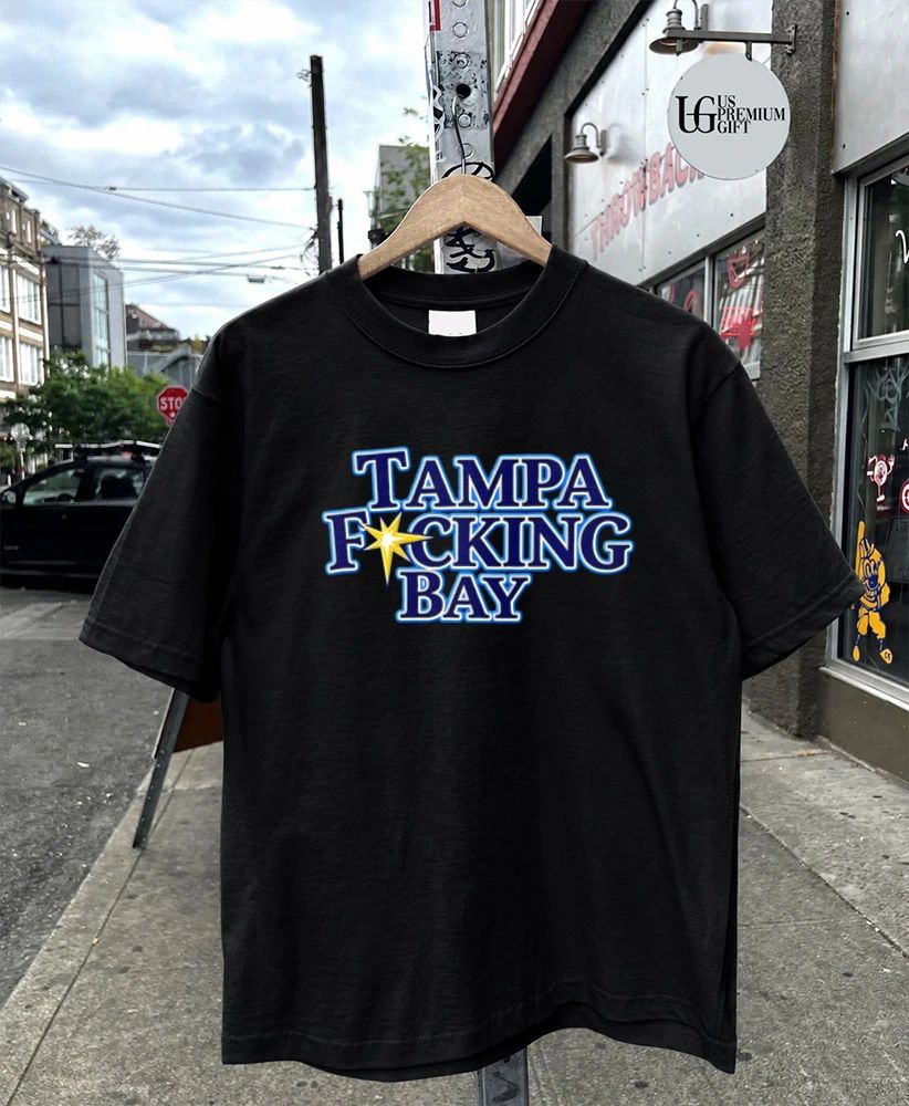 Tampa Fucking Bay Tampa Bay Rays baseball shirt