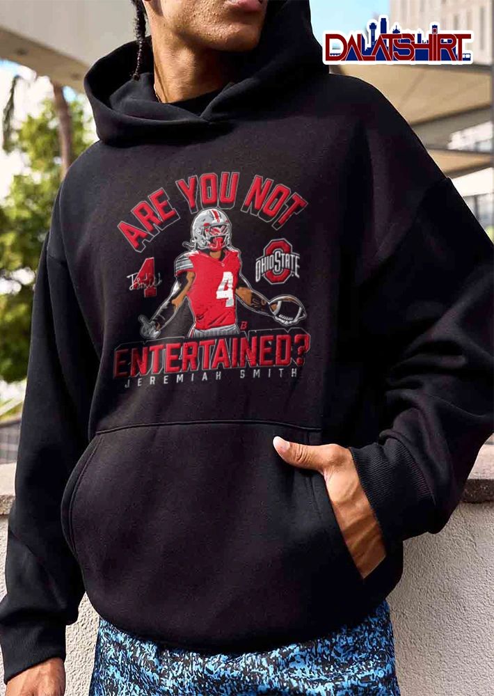 Ohio State Jeremiah Smith J Smith Are You Not Entertained shirt