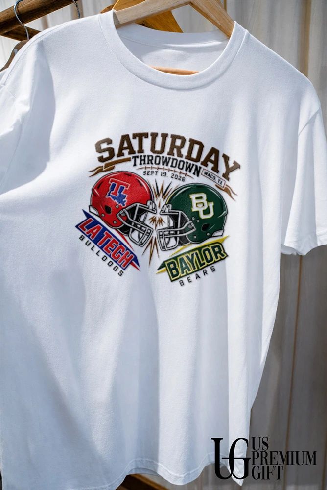 Saturday Throwdown Baylor Bears vs Louisiana Tech Bulldogs Sept 19 2026 T-shirt