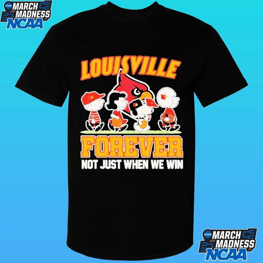 Peanuts Friends Louisville Cardinals Forever Not Just When We Win Shirt