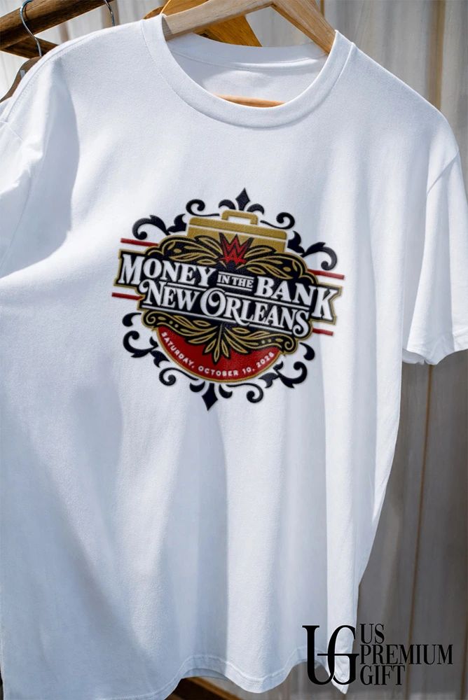 Money in the Bank New Orleans Saturday October 10 2026 shirt