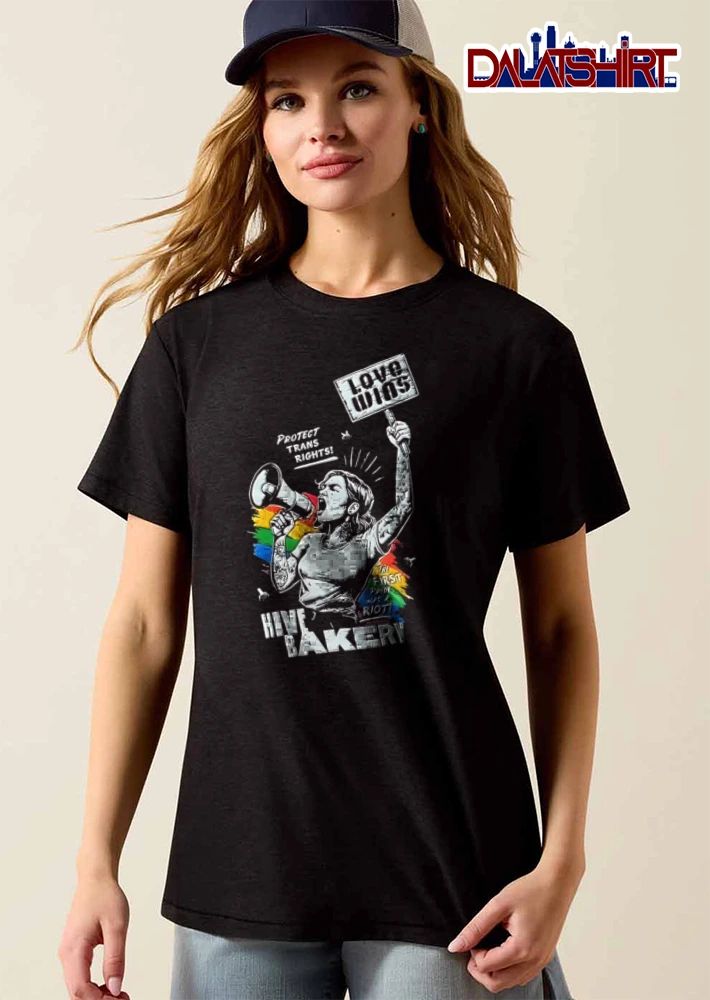 Hive Bakery Love Wins Protect Trans Rights The First Pride Was A Riot shirt