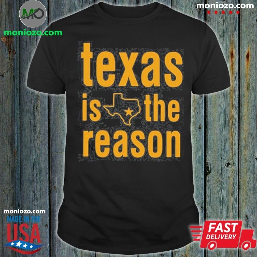 Texas Is The Reason Texas Star Stacked Shirt