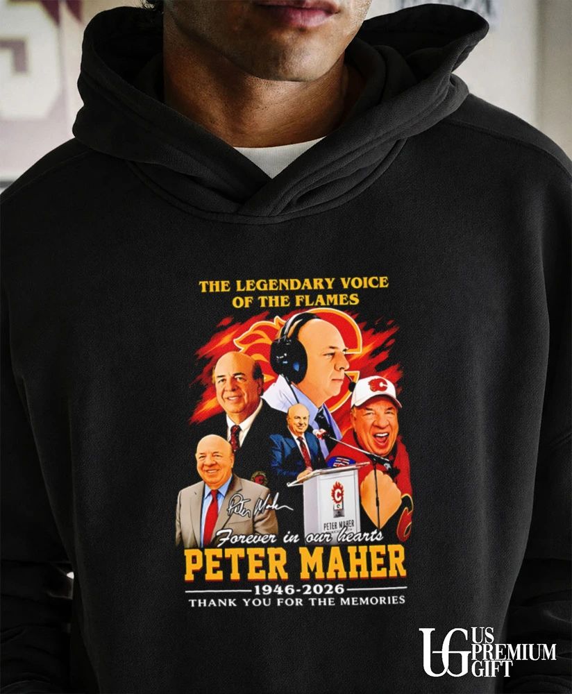 Peter Maher The Legendary Voice of the Flames Forever in Our Hearts 1946-2026 signature shirt