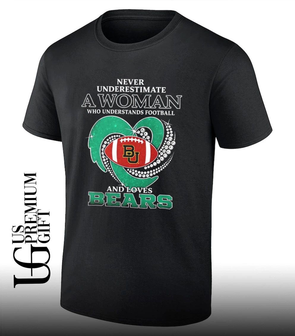 Never Underestimate A Woman Who Understands Football and Loves Baylor Bears diamond heart shirt