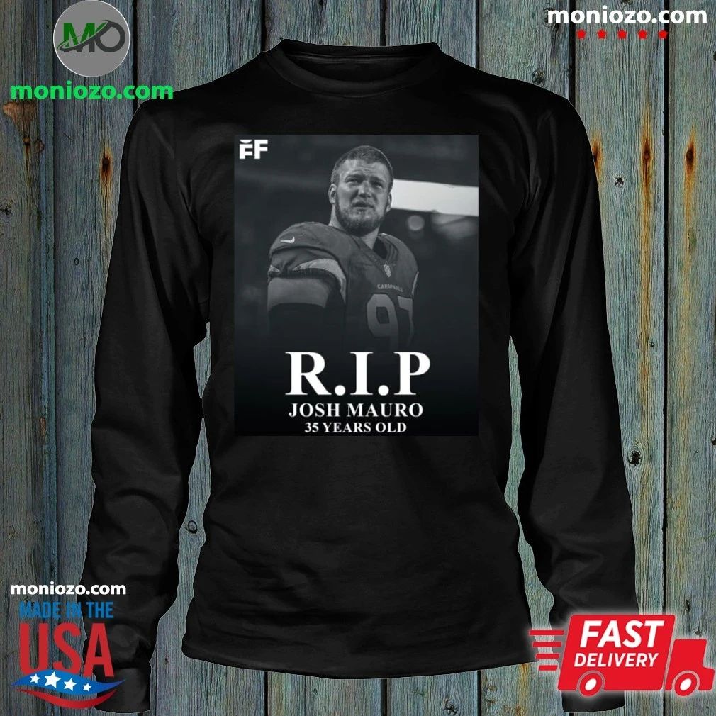 Rip Josh Mauro 35 Years Old Shirt