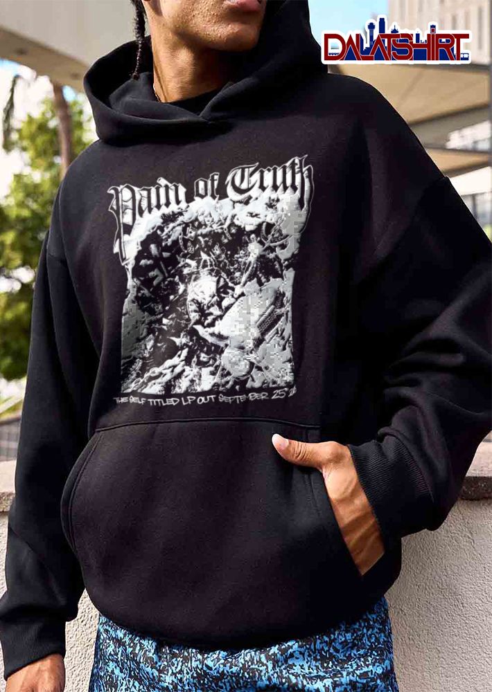 Pain Of Truth The Self Titled LP Out September 25 2026 shirt