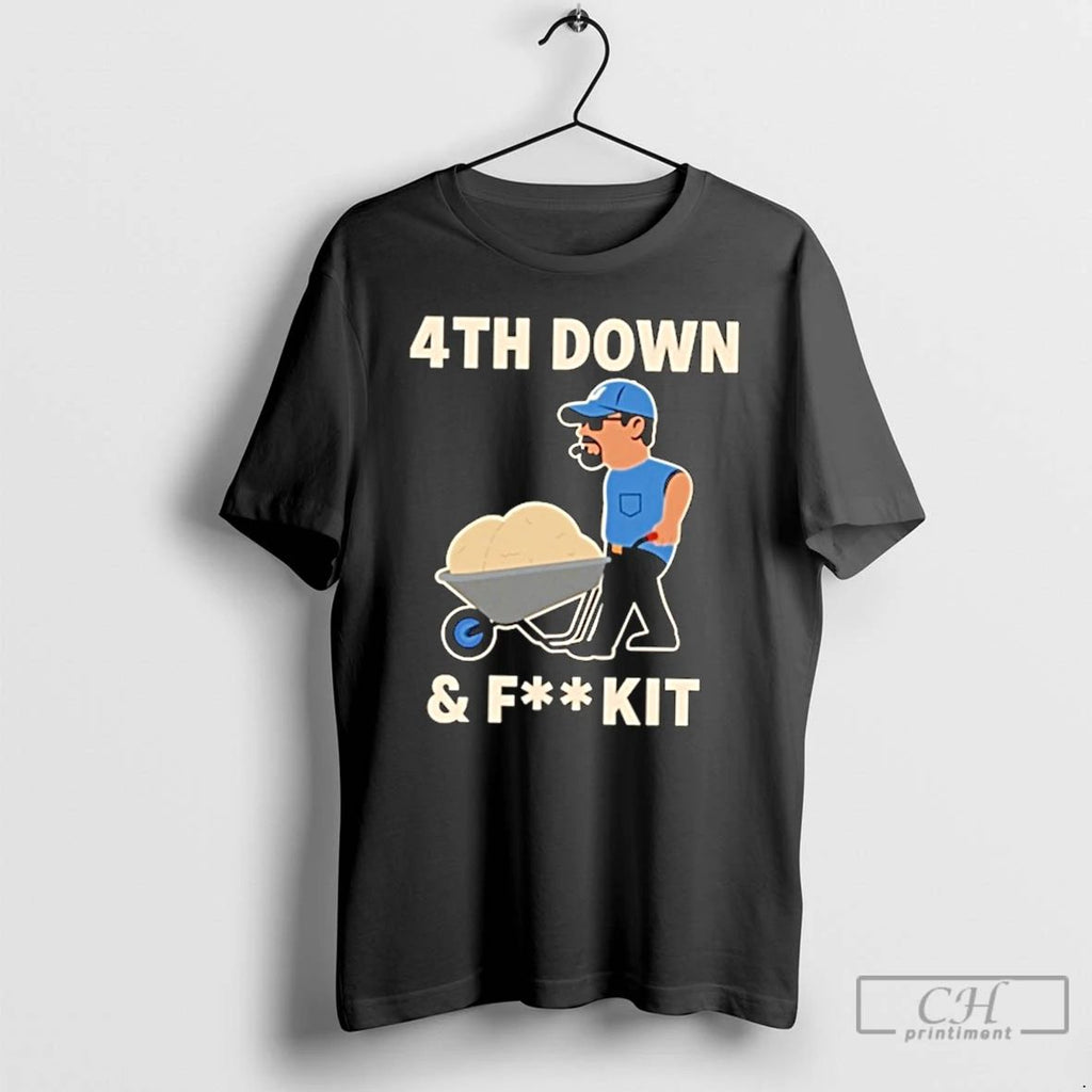 Classic Dan Campbell 4th Down And Fuck It T Shirts Hoodie Longsleeve