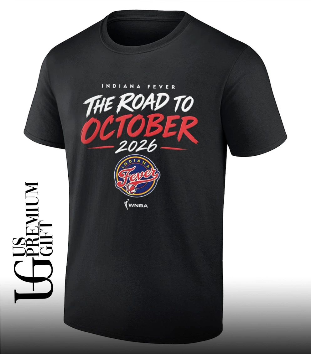 Indiana Fever WNBA The Road To October 2026 shirt