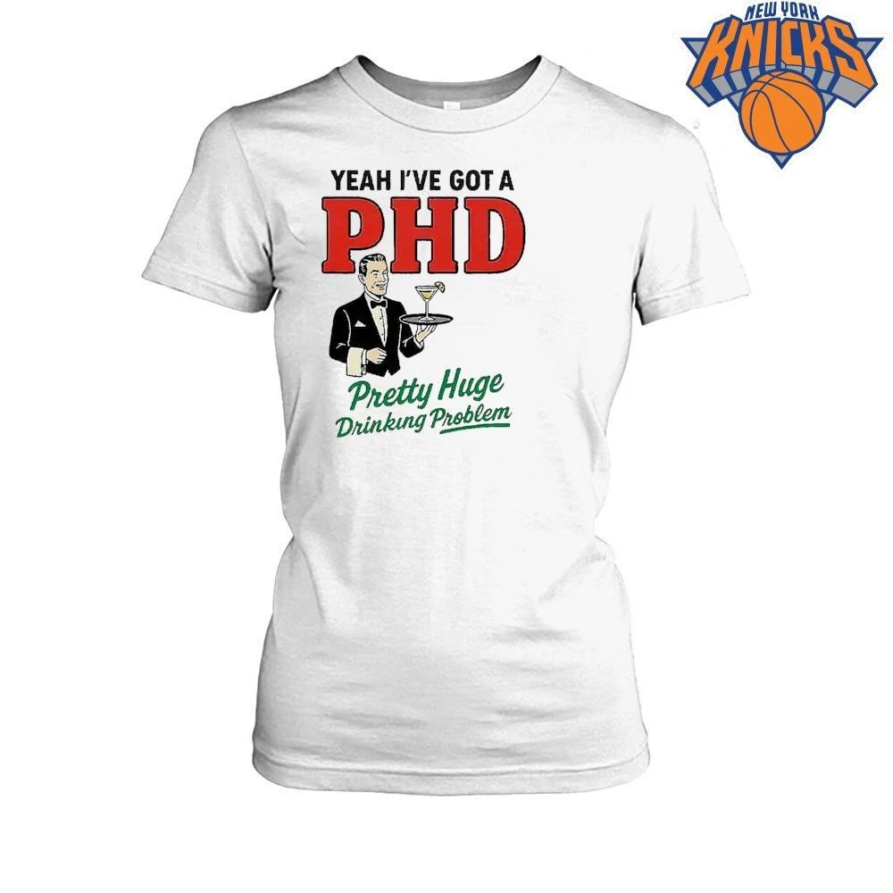 Yeah Ive Got A PHD Pretty Huge Drinking Problem Funny Retro Waiter Shirt