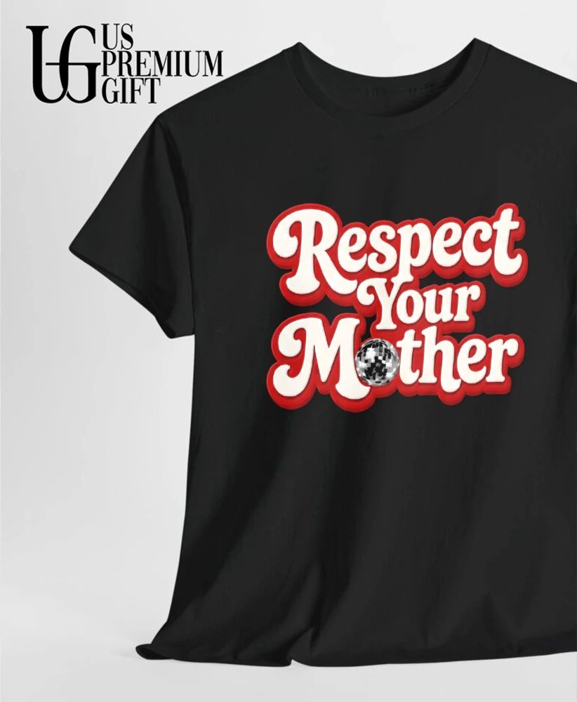 Styles Respect Your Mother shirt