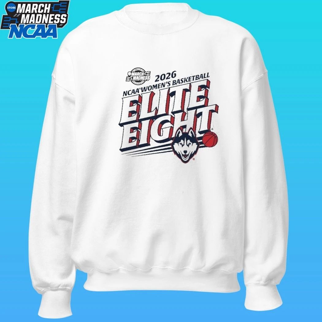 UConn Huskies 2026 NCAA Women’s Basketball Tournament March Madness Elite Eight Shirt