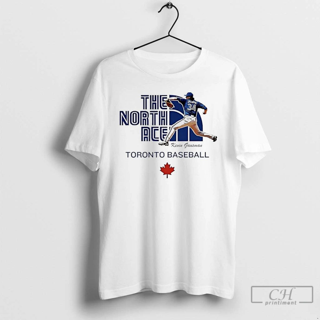 Classic The North Ace Kevin Gausman Toronto Blue Jays Baseball T Shirts Hoodie Longsleeve