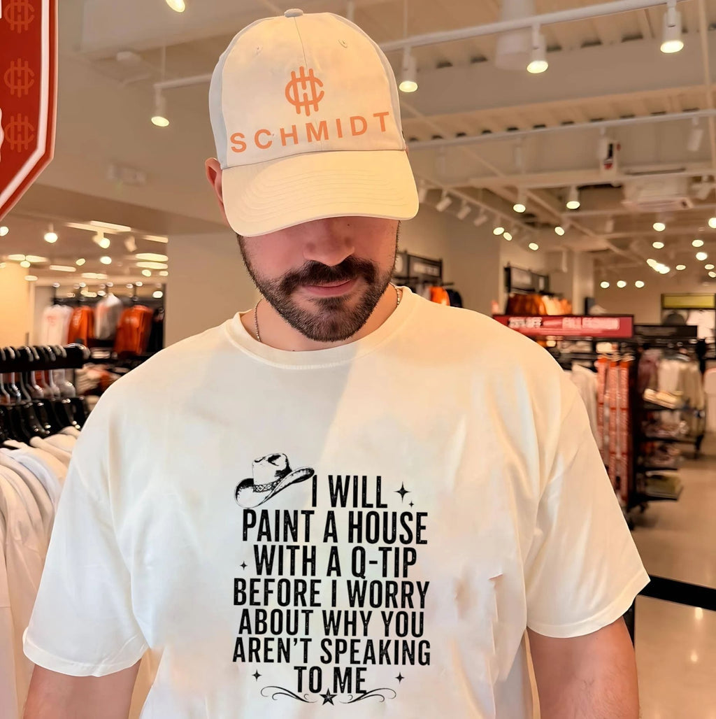 I Will Paint a House with a Q-Tip Before I Worry About You shirt